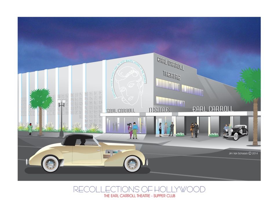 Recollections of Hollywood: Earl Carroll Theatre Hollywood, CA